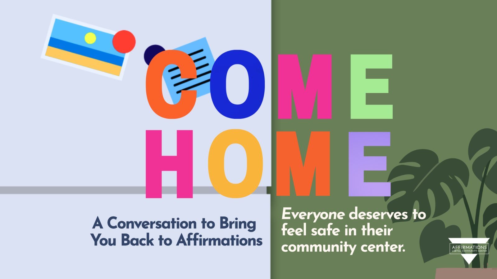 Come Home - Community Conversation at Affirmations — Organizer image