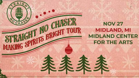 Straight No Chaser at Midland Center for the Arts — Organizer image