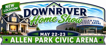 Downriver Home Show