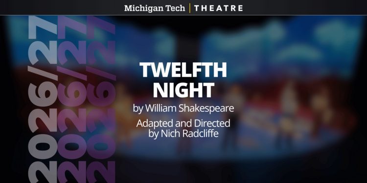 Twelfth Night – Michigan Tech Theatre — Organizer image