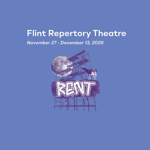 Rent: Jonathan Larson's rock musical from Flint Repertory Theatre at the Bower Theatre — Organizer image