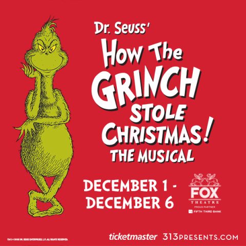 Dr. Seuss' How The Grinch Stole Christmas! The Musical: the Grinch live at the Fox — Organizer image